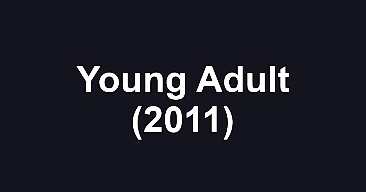 Young Adult (2011)