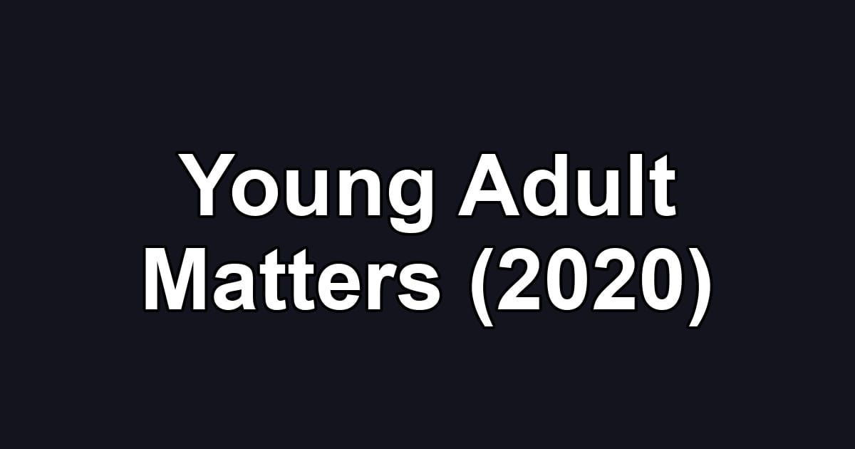 Young Adult Matters (2020)