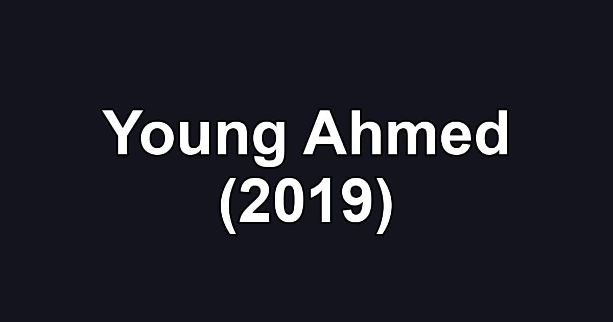 Young Ahmed (2019)