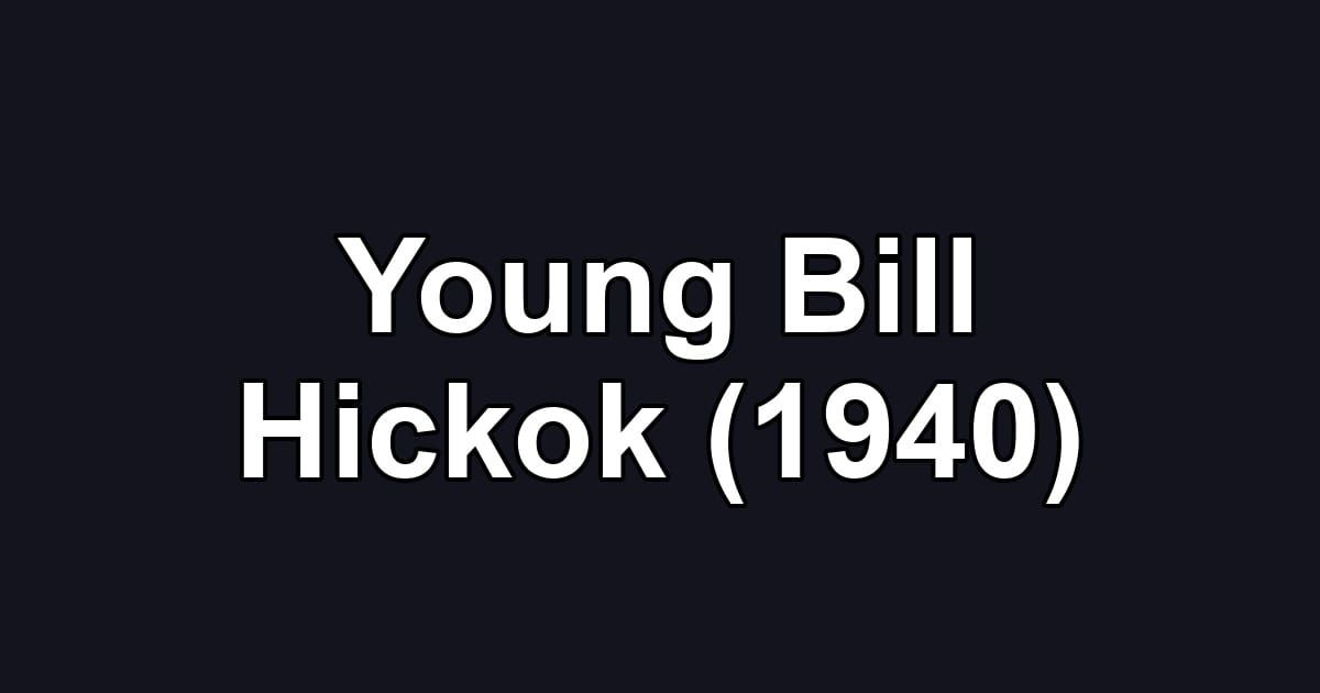 Young Bill Hickok (1940)