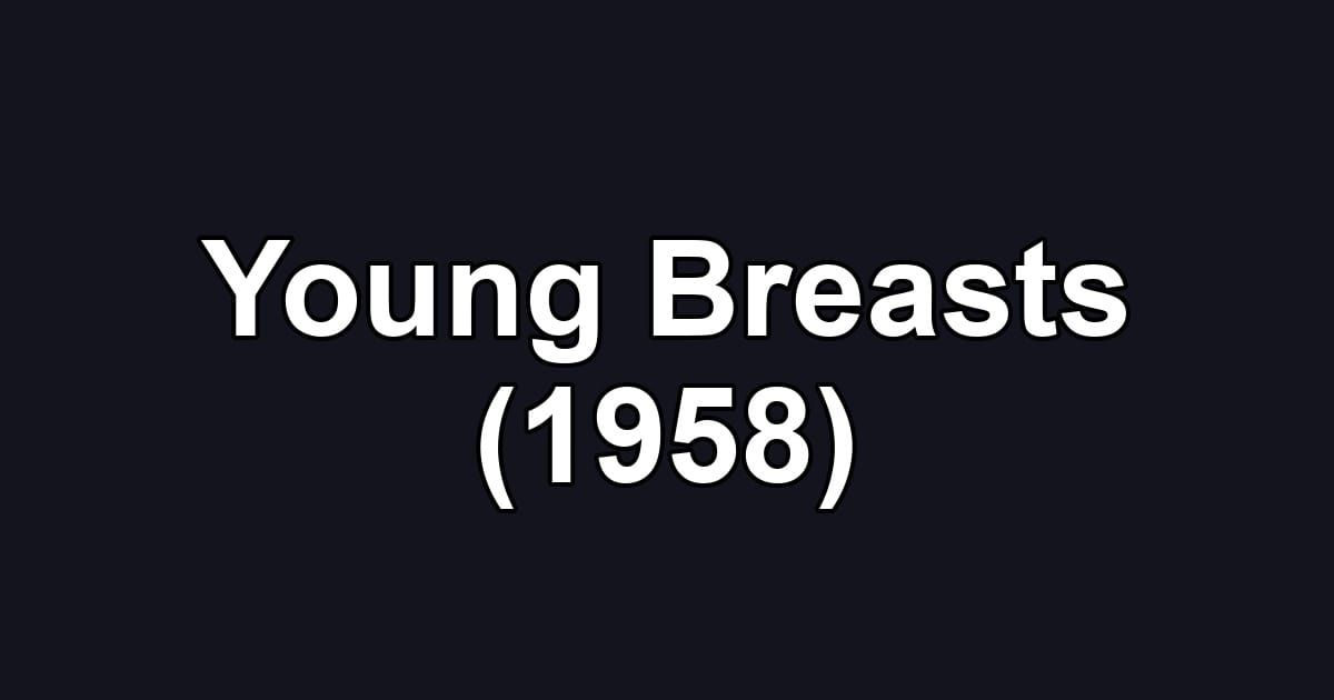 Young Breasts (1958)
