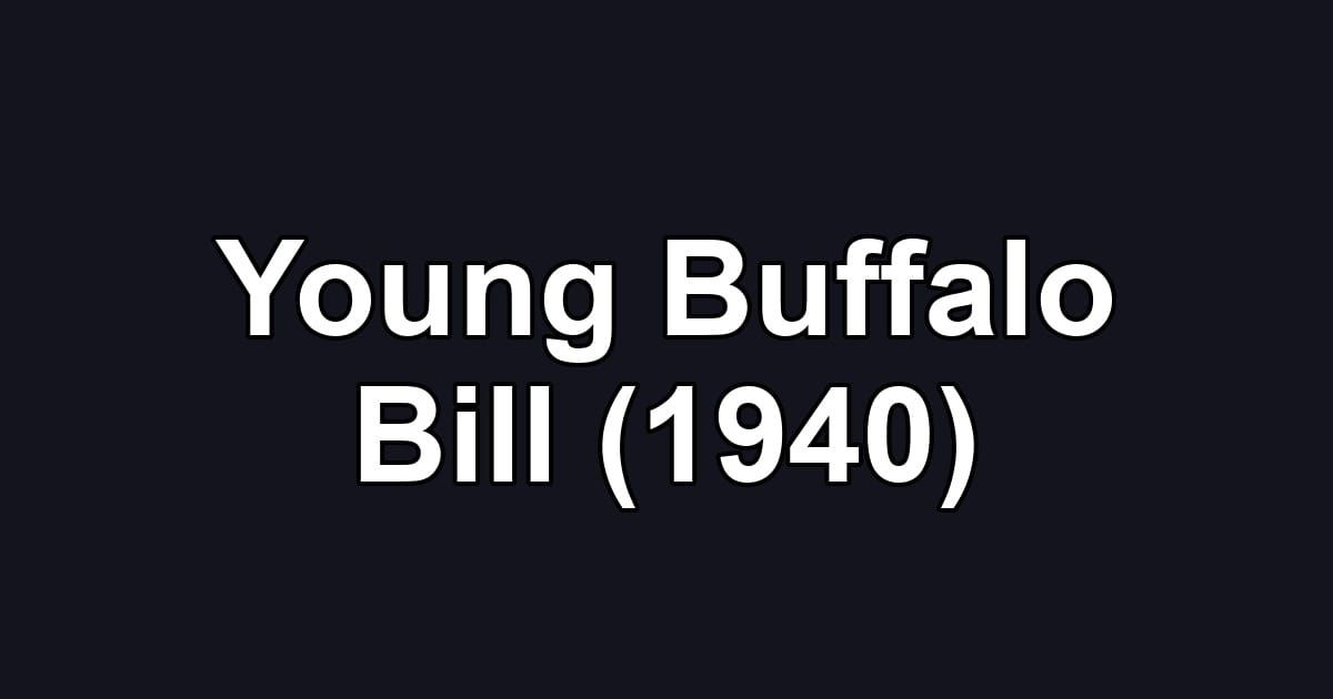 Young Buffalo Bill (1940)