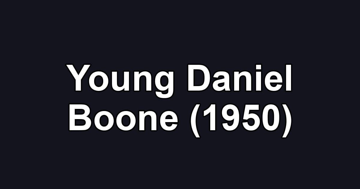 Young Daniel Boone (1950)
