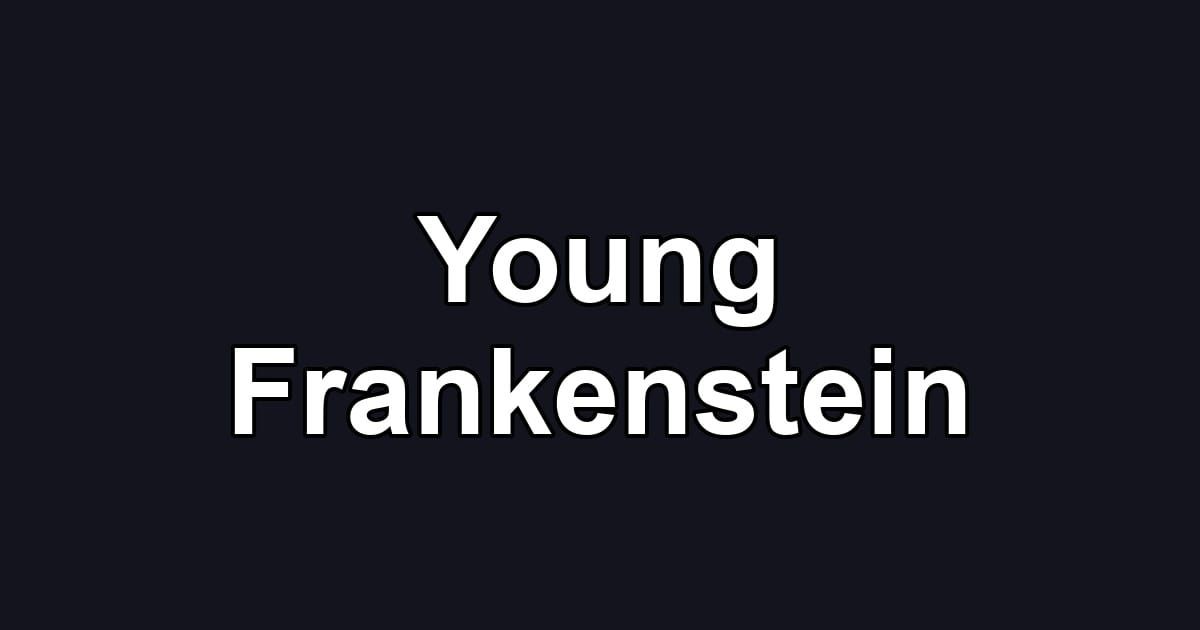 Young Frankenstein