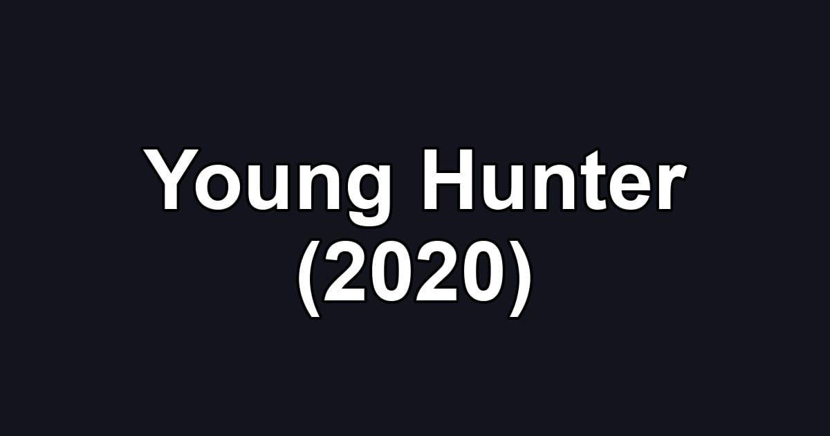 Young Hunter (2020)