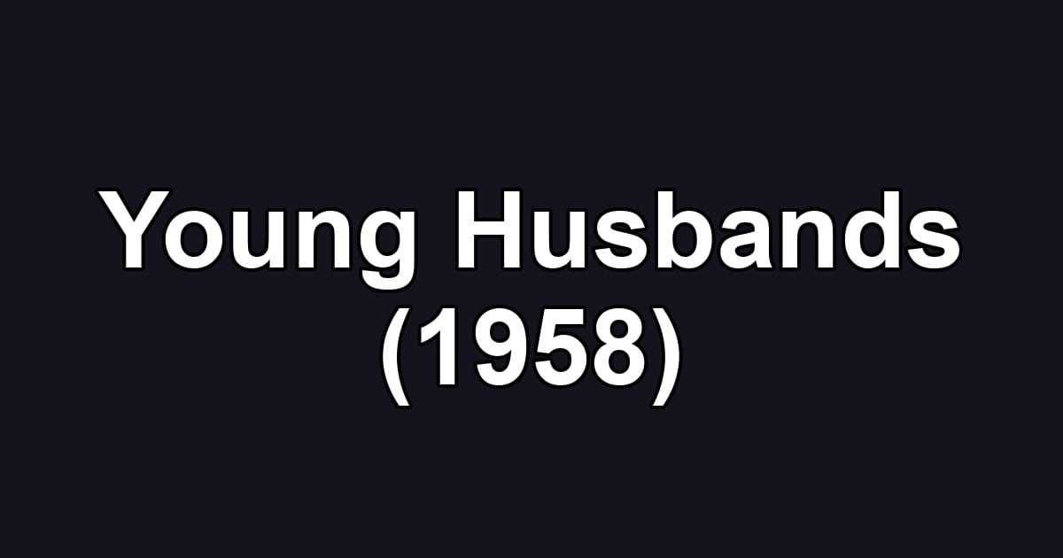 Young Husbands (1958)