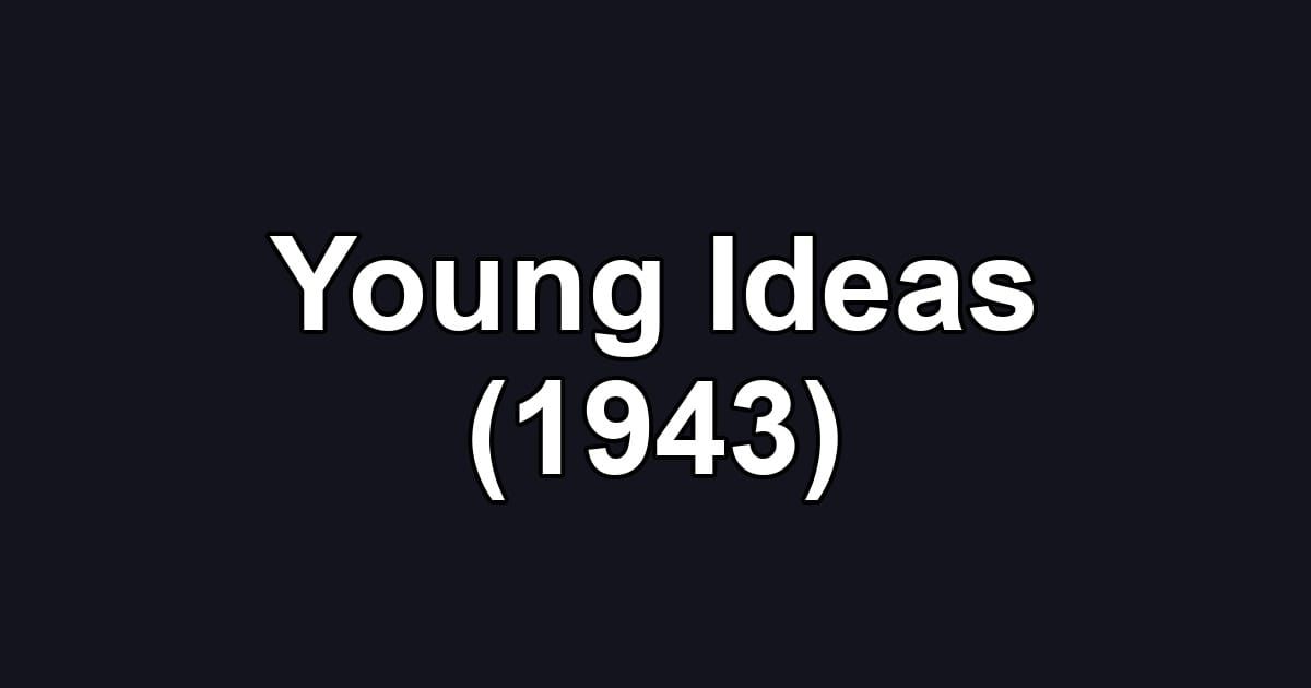 Young Ideas (1943)
