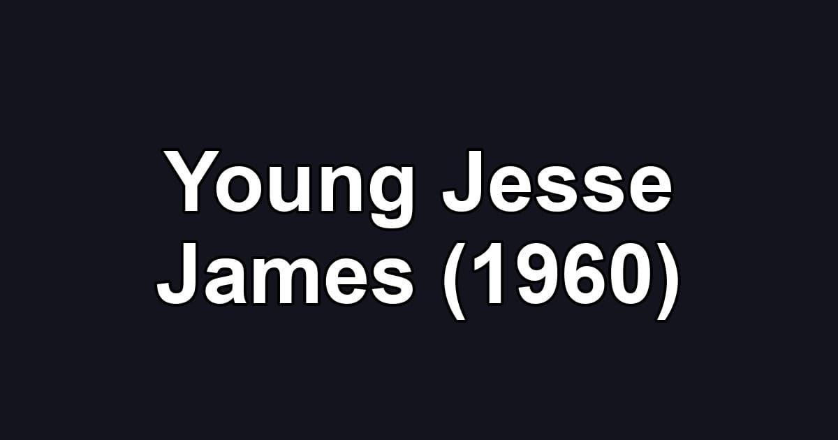 Young Jesse James (1960)