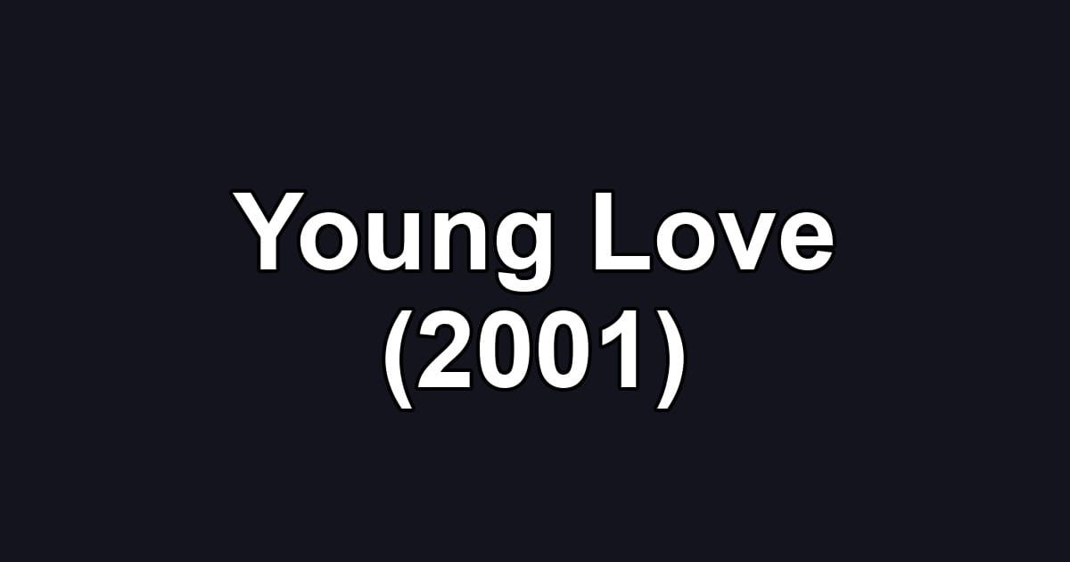 Young Love (2001)