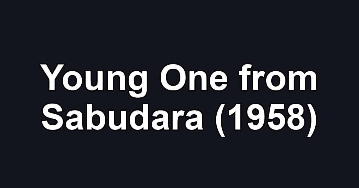 Young One from Sabudara (1958)