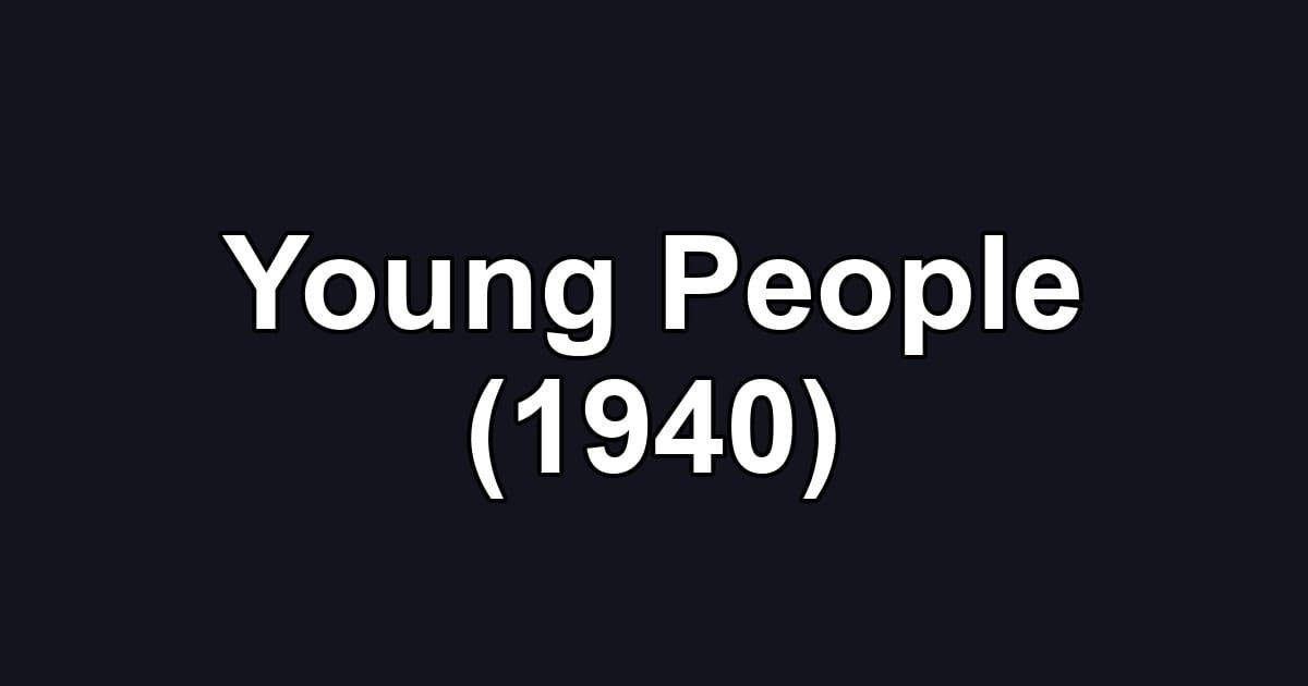 Young People (1940)