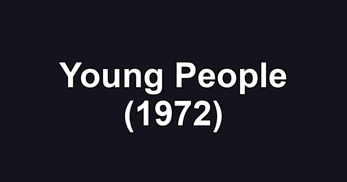 Young People (1972)