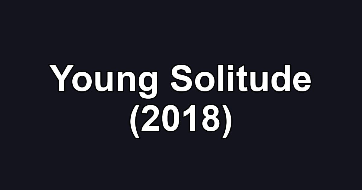 Young Solitude (2018)
