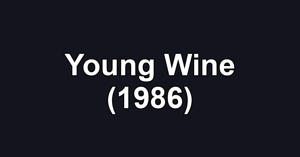 Young Wine (1986)