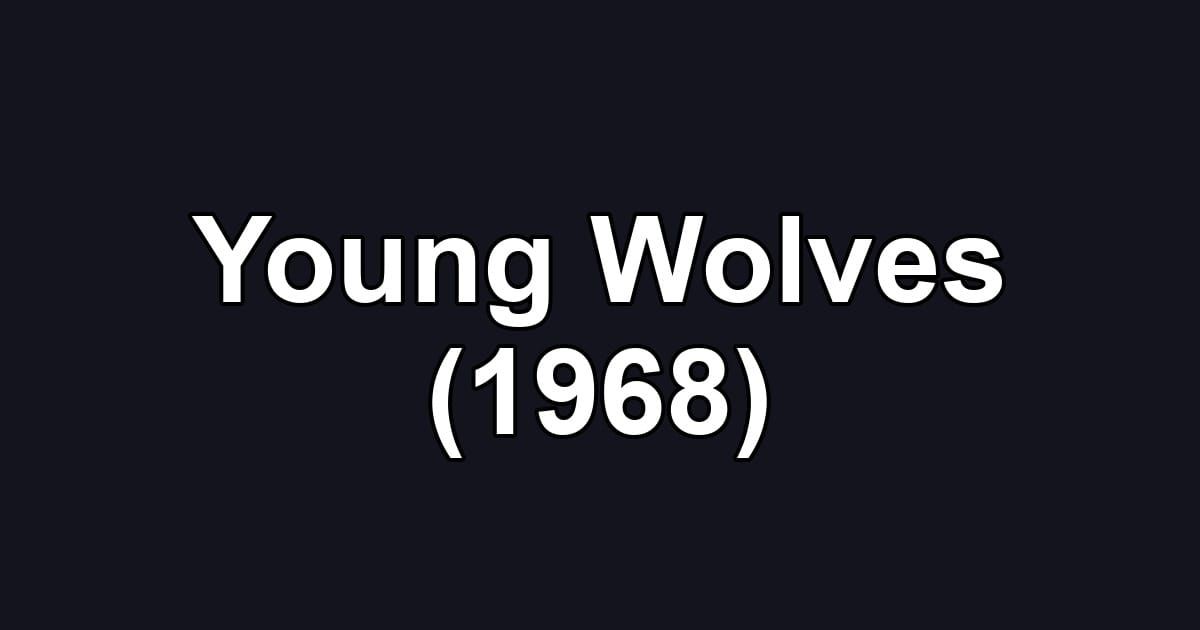 Young Wolves (1968)