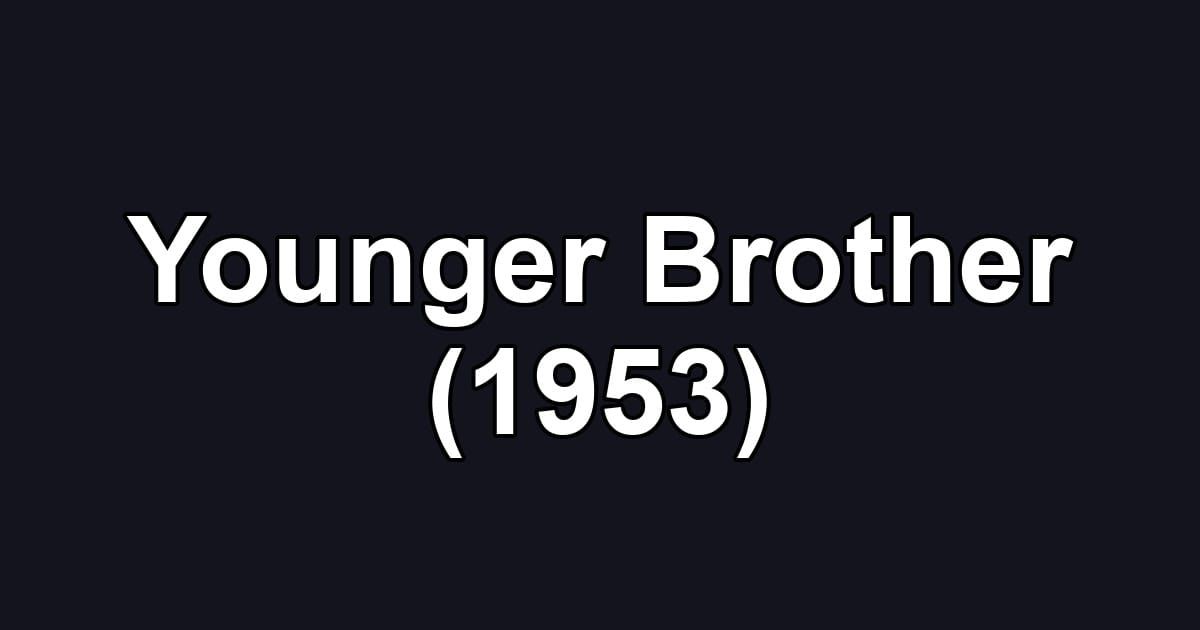 Younger Brother (1953)