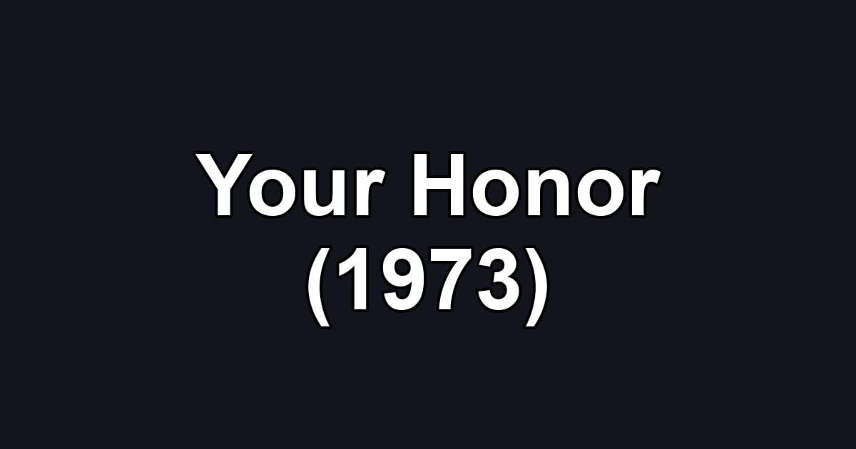 Your Honor (1973)