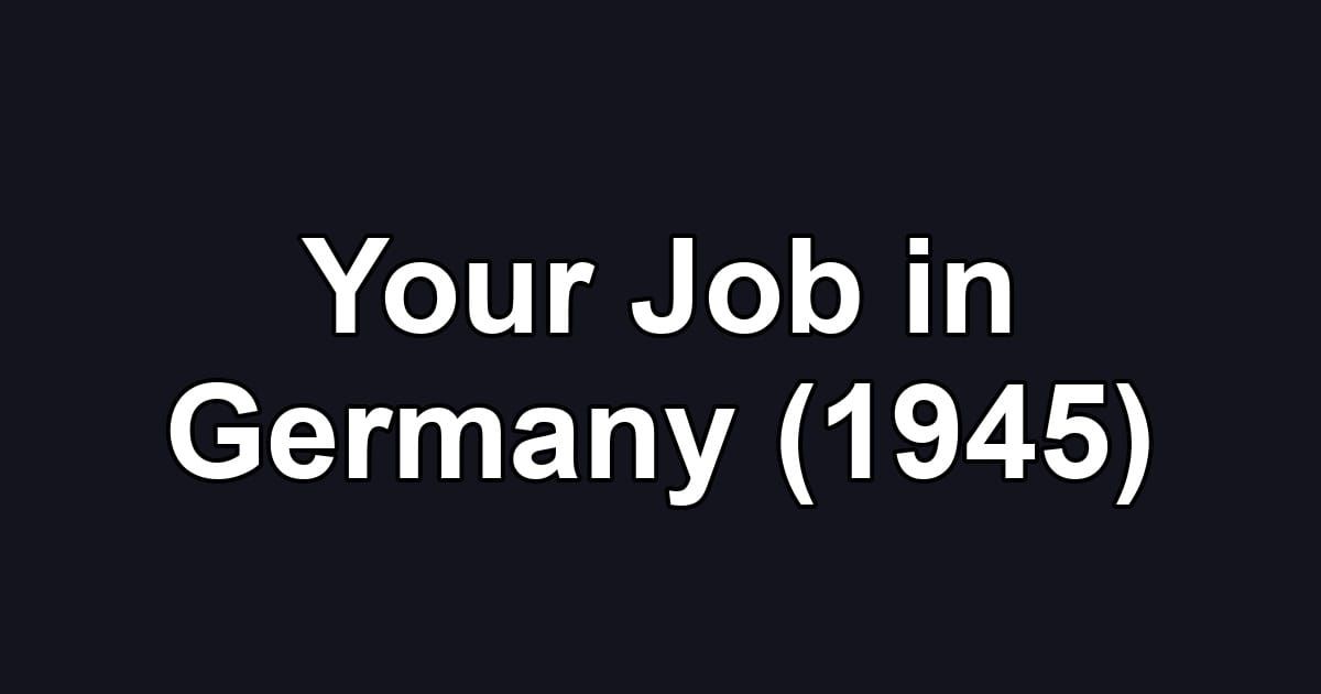 Your Job in Germany (1945)