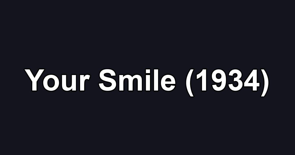 Your Smile (1934)
