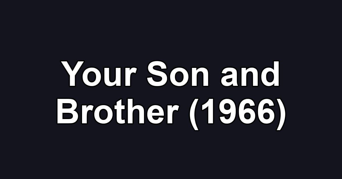 Your Son and Brother (1966)