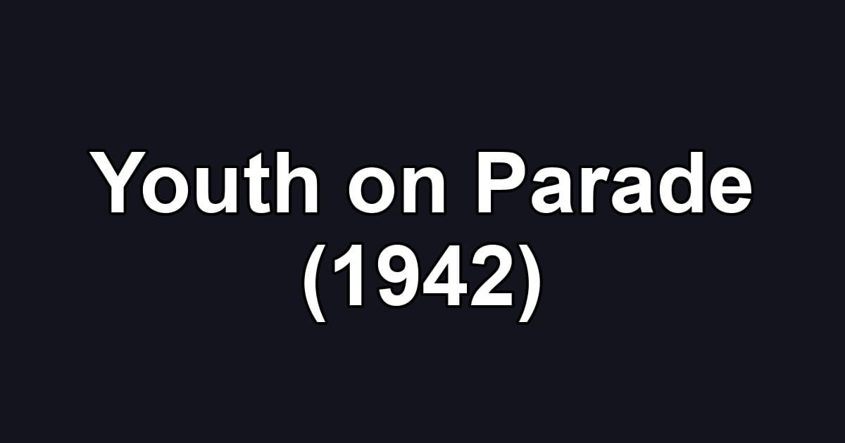 Youth on Parade (1942)