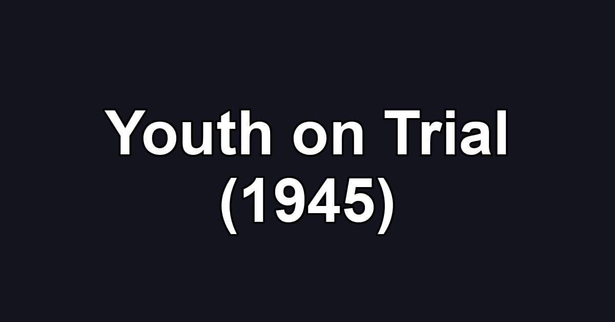 Youth on Trial (1945)
