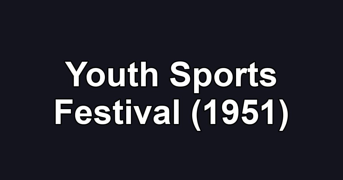 Youth Sports Festival (1951)