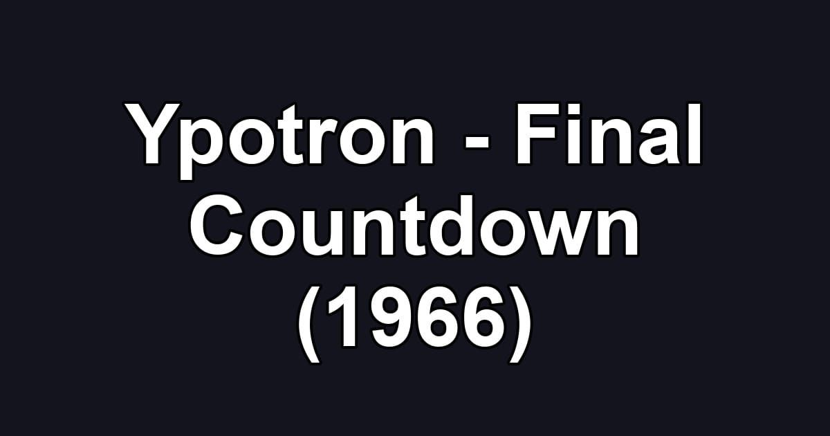 Ypotron - Final Countdown (1966)