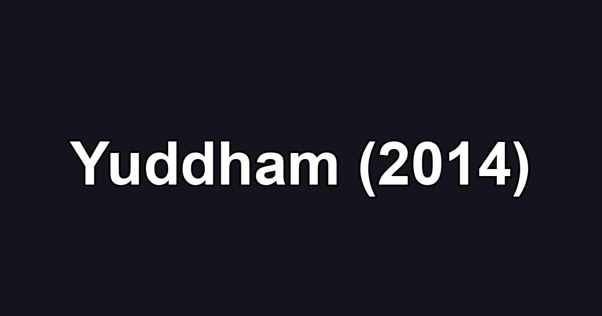 Yuddham (2014)