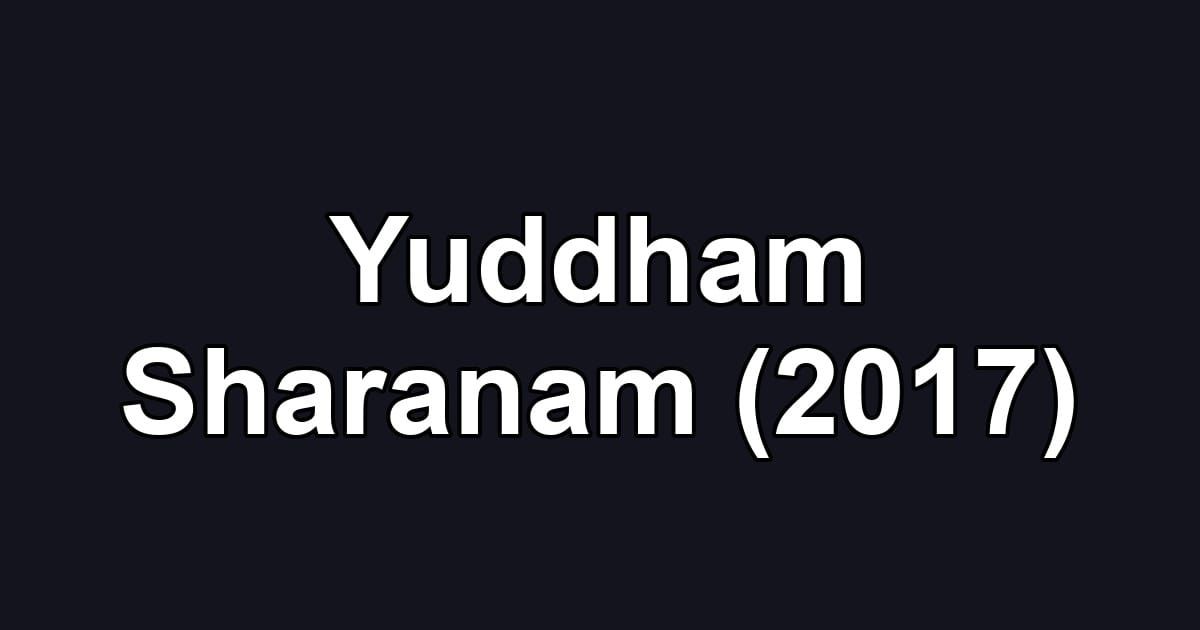 Yuddham Sharanam (2017)