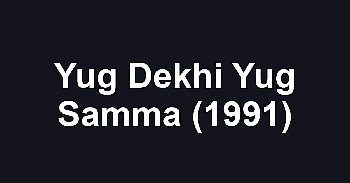 Yug Dekhi Yug Samma (1991)