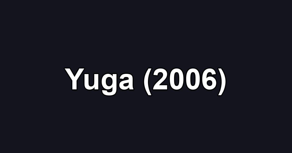 Yuga (2006)