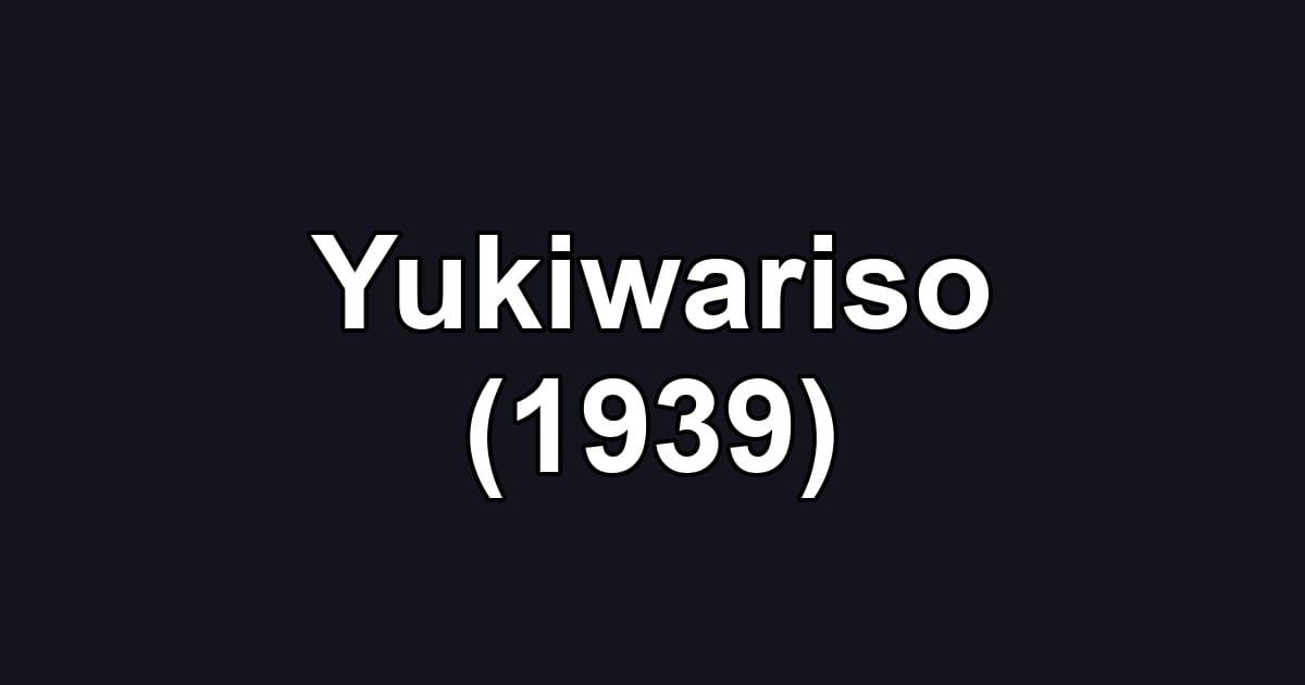 Yukiwariso (1939)