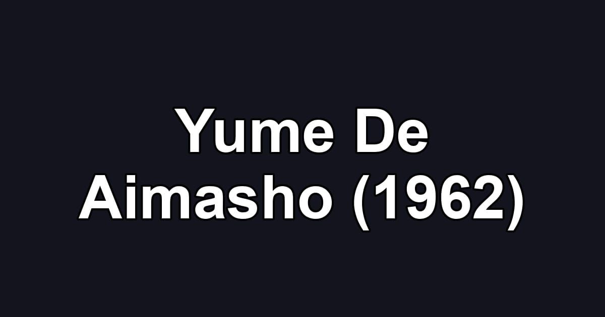 Yume De Aimasho (1962)