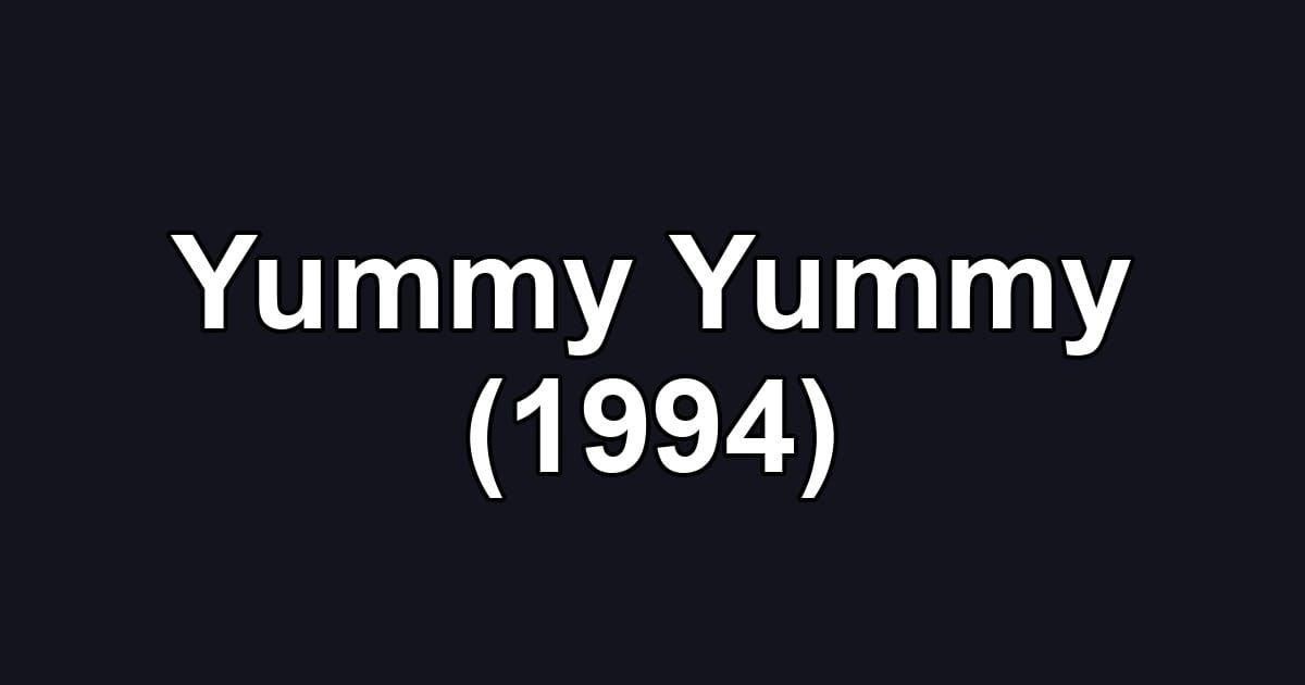 Yummy Yummy (1994)