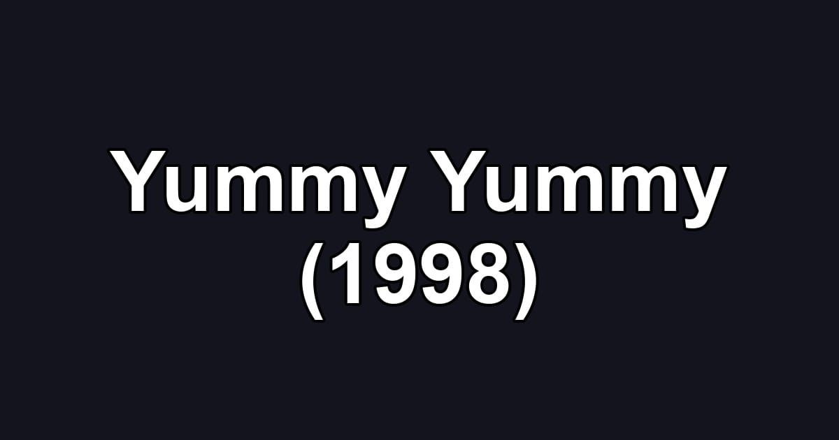 Yummy Yummy (1998)