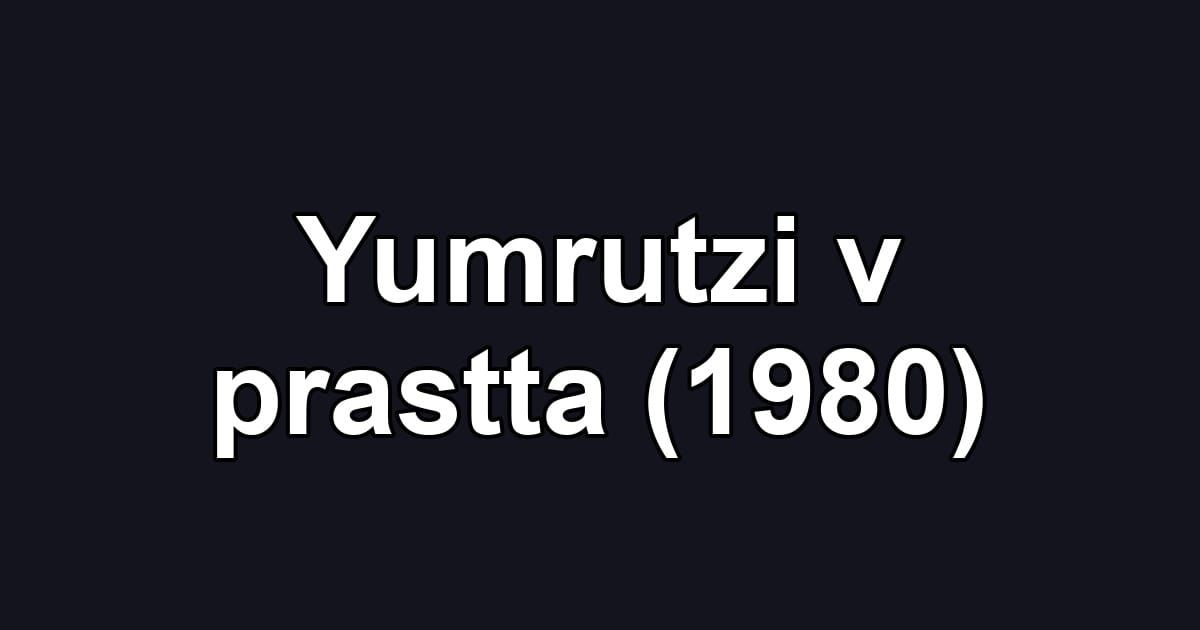 Yumrutzi v prastta (1980)