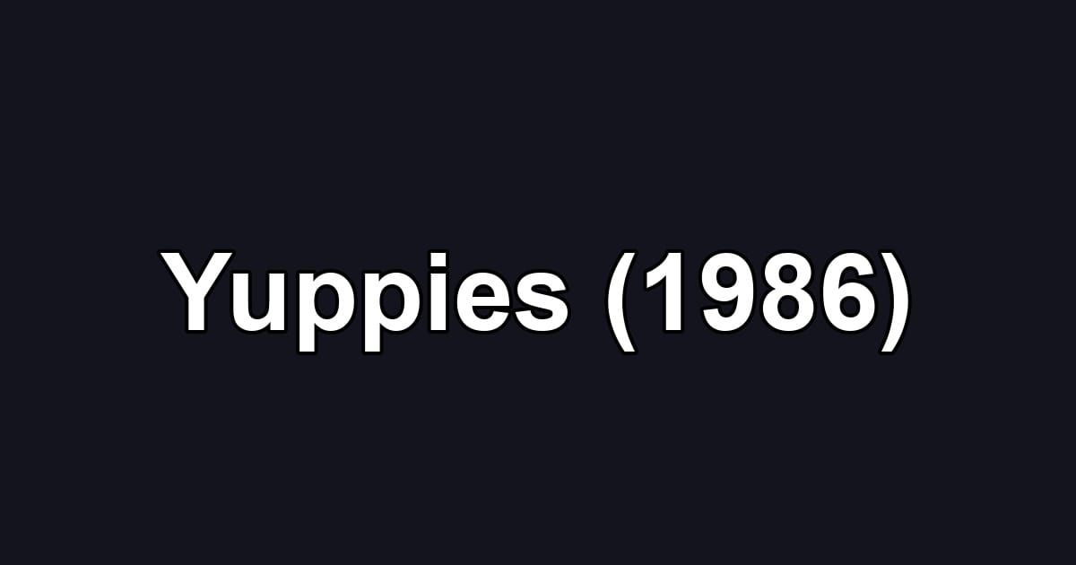 Yuppies (1986)