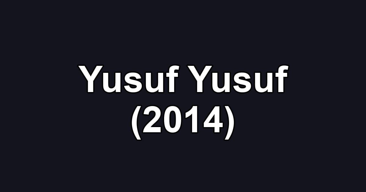 Yusuf Yusuf (2014)