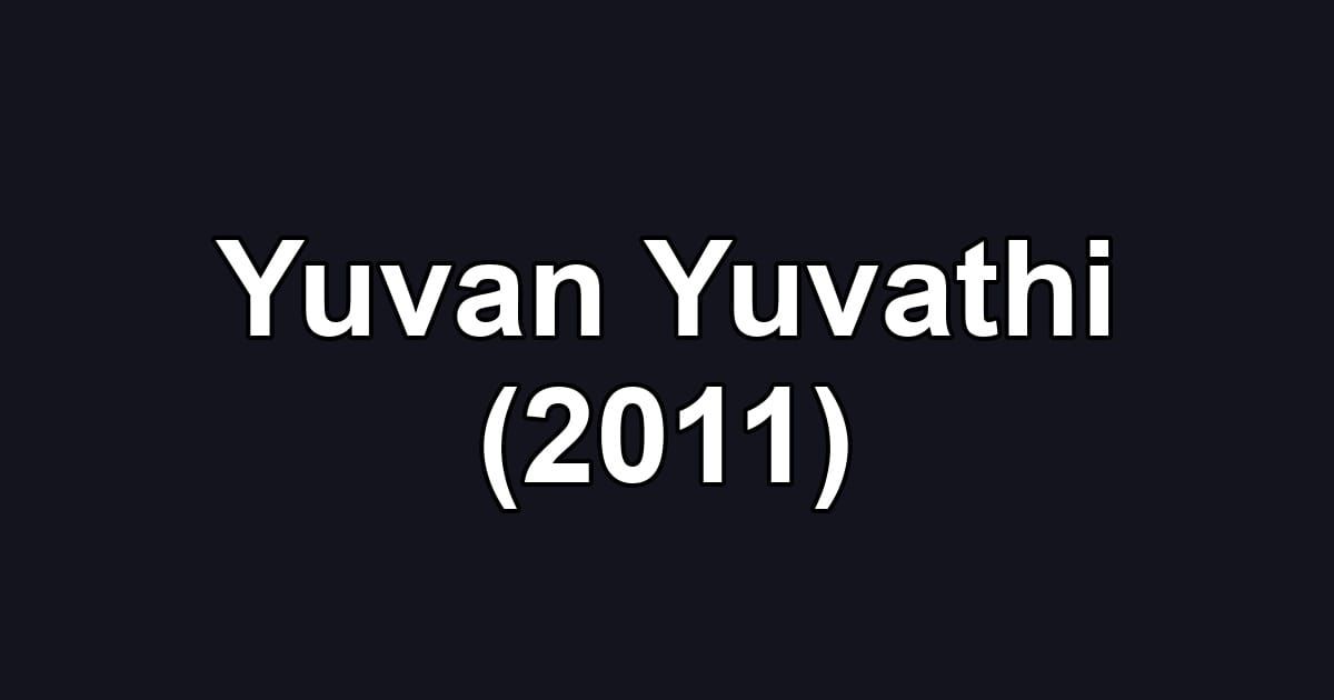 Yuvan Yuvathi (2011)