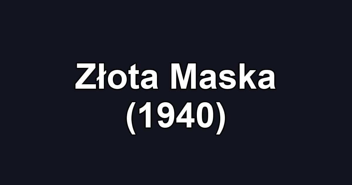 Złota Maska (1940)