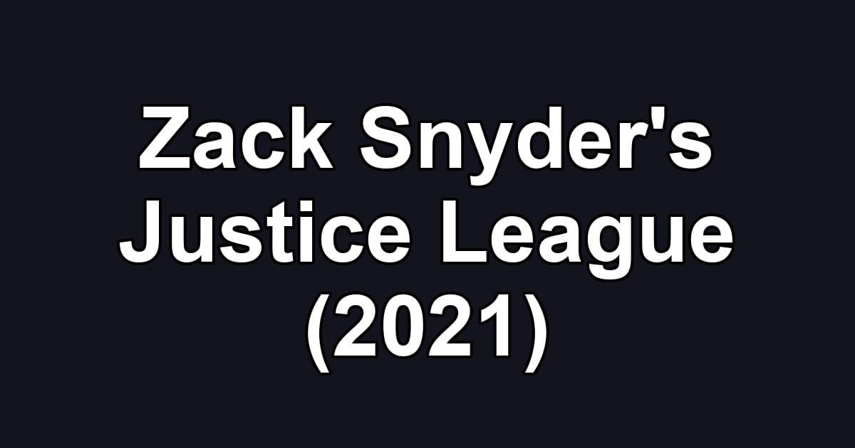 Zack Snyder's Justice League (2021)