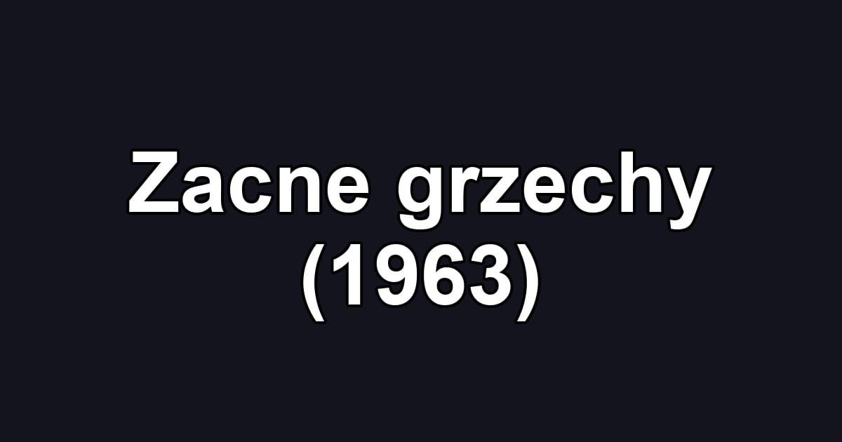 Zacne grzechy (1963)