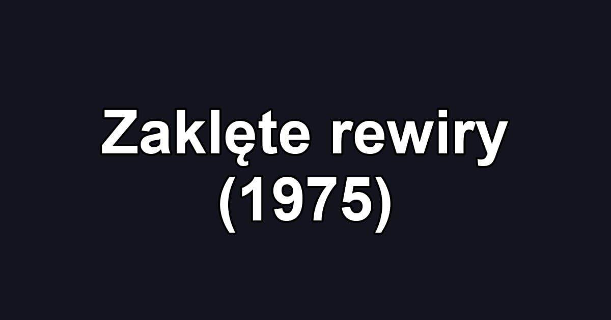 Zaklęte rewiry (1975)