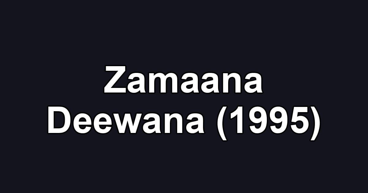 Zamaana Deewana (1995)
