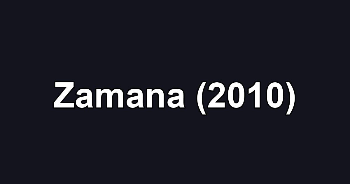 Zamana (2010)