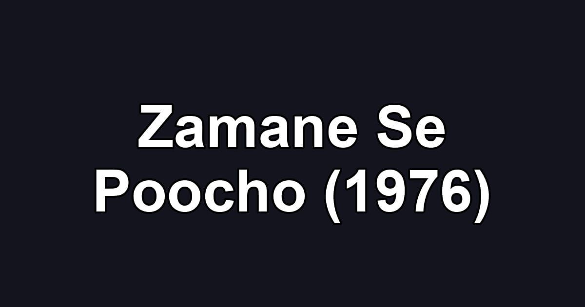 Zamane Se Poocho (1976)