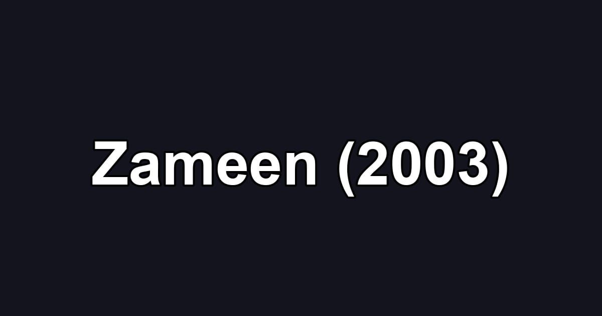 Zameen (2003)