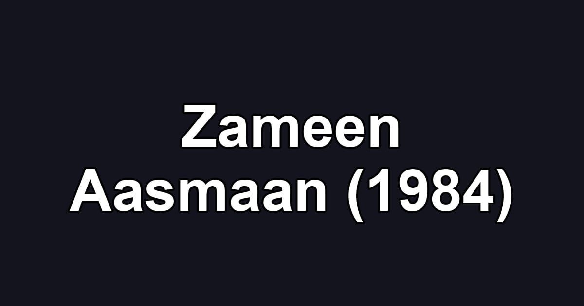 Zameen Aasmaan (1984)