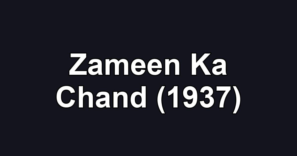 Zameen Ka Chand (1937)